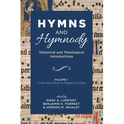 Hymns and Hymnody: Historical and Theological Introductions, Volume 1 - Hardcover