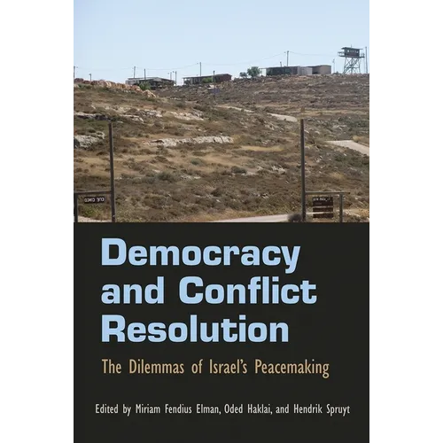 Democracy and Conflict Resolution: The Dilemmas of Israel's Peacemaking - Paperback