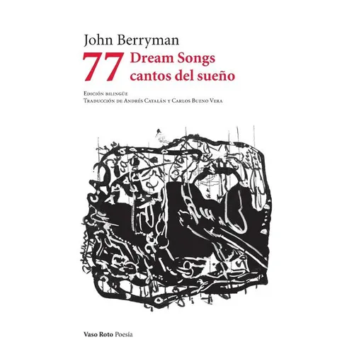 77 Dream Songs/ Cantos del sueño - Paperback