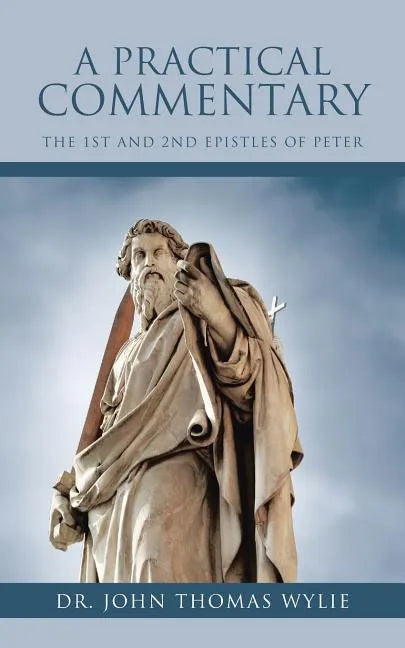 A Practical Commentary: The 1st and 2nd Epistles of Peter - Paperback