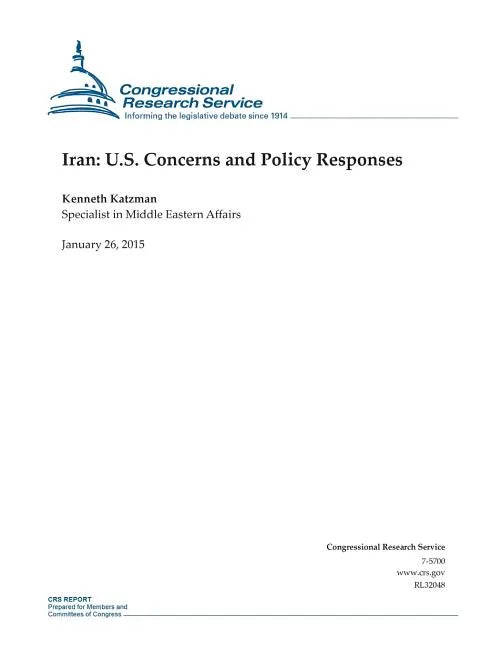 Iran: U.S. Concerns and Policy Responses - Paperback