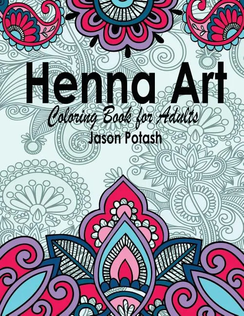 Henna Art Coloring Book For Adults - Paperback