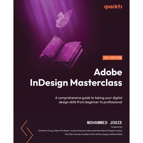 Adobe InDesign Masterclass: A comprehensive guide to taking your digital design skills from beginner to professional - Paperback