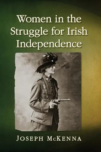 Women in the Struggle for Irish Independence - Paperback