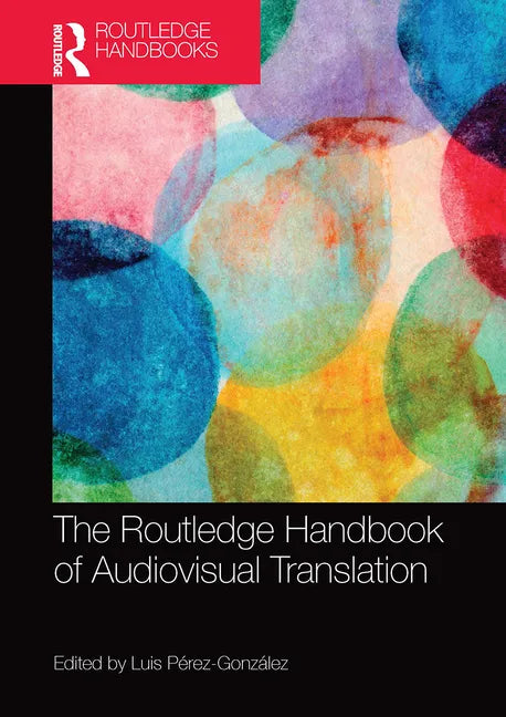 The Routledge Handbook of Audiovisual Translation - Paperback