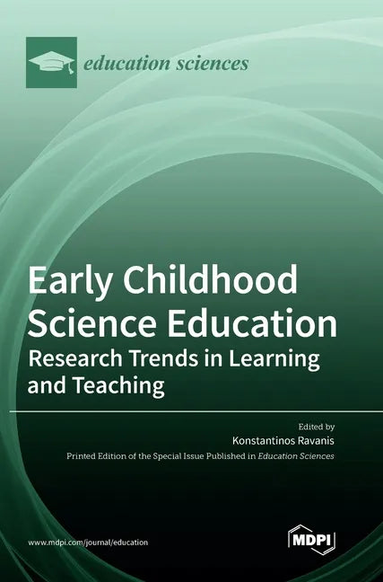 Early Childhood Science Education: Research Trends in Learning and Teaching - Hardcover
