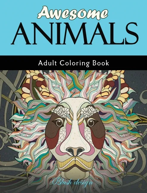 Awesome Animals: Adult Coloring Book - Hardcover
