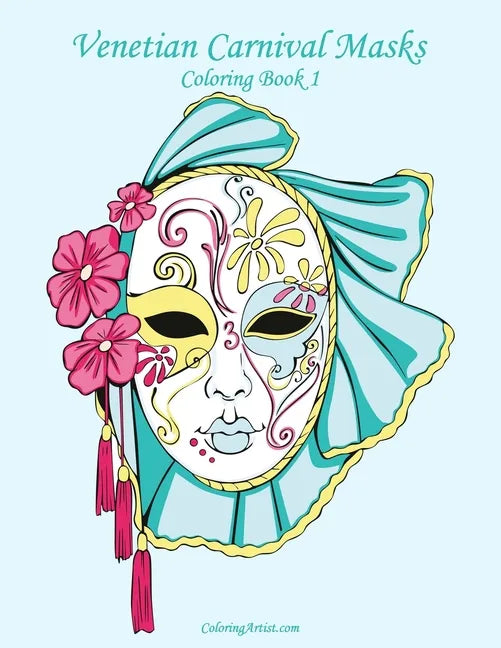 Venetian Carnival Masks Coloring, Book 1 - Paperback