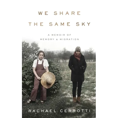 We Share the Same Sky: A Memoir of Memory & Migration - Hardcover