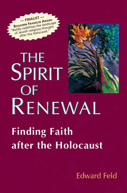 The Spirit of Renewal: Finding Faith After the Holocaust - Hardcover