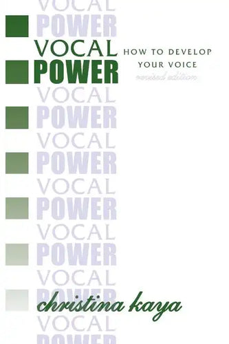 Vocal Power: How to Develop Your Voice - Paperback