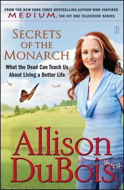 Secrets of the Monarch: What the Dead Can Teach Us about Living a Better Life - Paperback