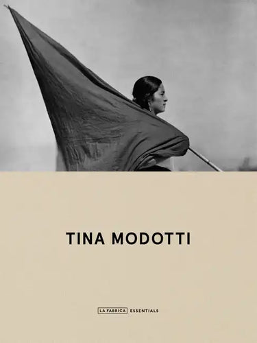 Tina Modotti: La Fábrica Essentials - Paperback