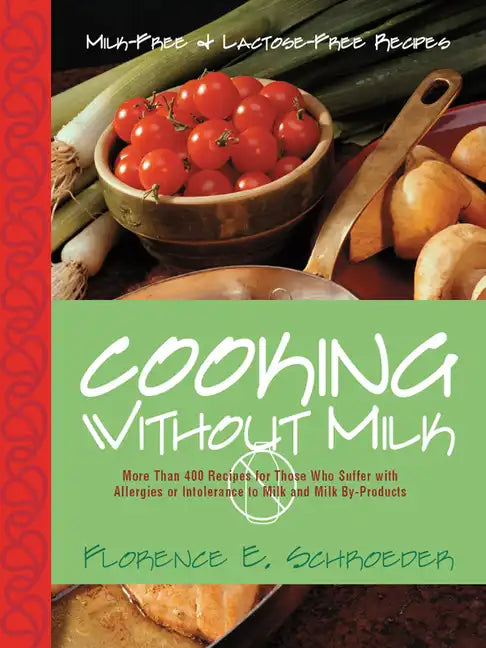 Cooking Without Milk: Milk-Free and Lactose-Free Recipes - Paperback