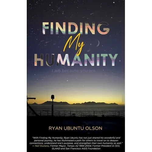 Finding My Humanity: I Am Because You Are - Paperback