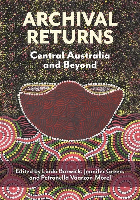Archival Returns: Central Australia and Beyond - Paperback