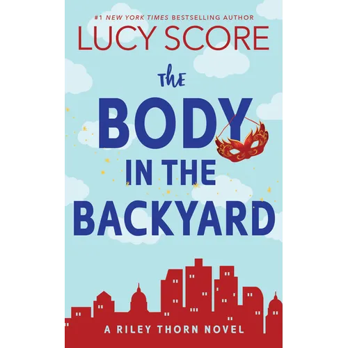 The Body in the Backyard: A Riley Thorn Novel - Paperback