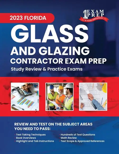 2023 Florida Glass and Glazing Contractor Exam Prep: 2023 Study Review & Practice Exams - Paperback