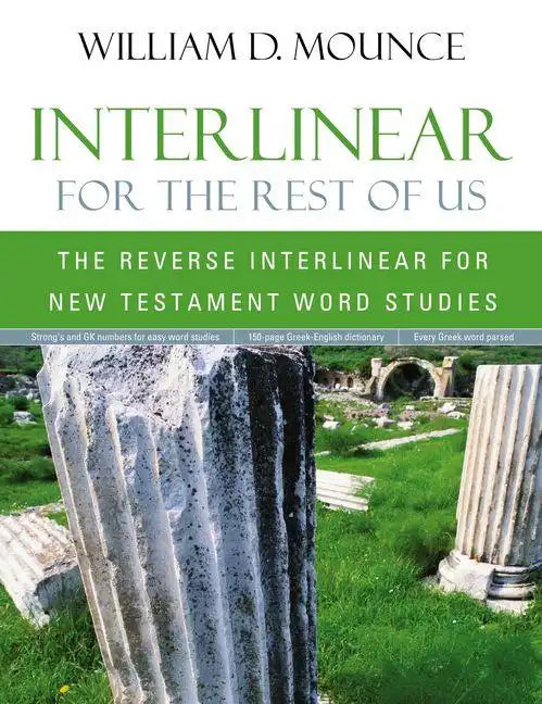 Interlinear for the Rest of Us: The Reverse Interlinear for New Testament Word Studies - Paperback
