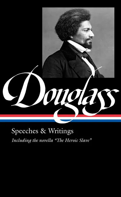 Frederick Douglass: Speeches & Writings (Loa #358) - Hardcover