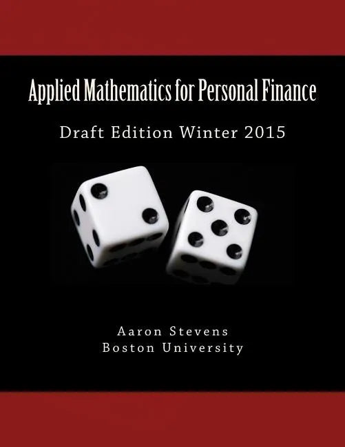 Applied Mathematics for Personal Finance: Draft Edition Winter 2015 - Paperback