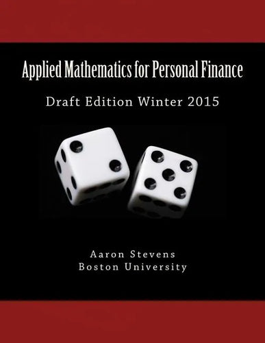 Applied Mathematics for Personal Finance: Draft Edition Winter 2015 - Paperback