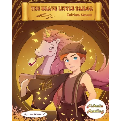 The Brave Little Tailor - Initium Novum: Retold by Lunarium V - A Book in the Series of Folktales Retelling - Paperback