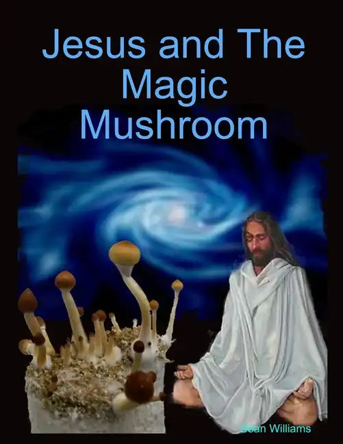 Jesus and The Magic Mushroom - Paperback