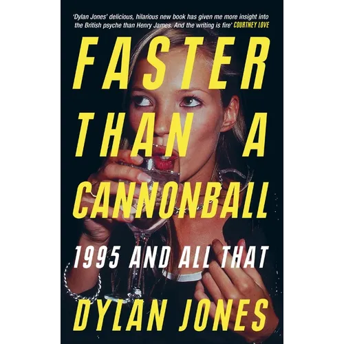 Faster Than a Cannonball: 1995 and All That - Paperback