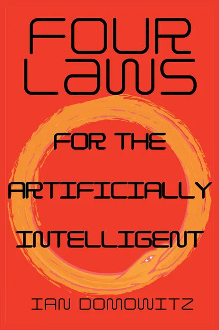 Four Laws for the Artificially Intelligent - Paperback