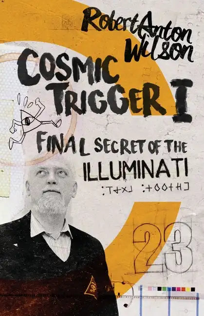 Cosmic Trigger I: Final Secret of the Illuminati - Paperback