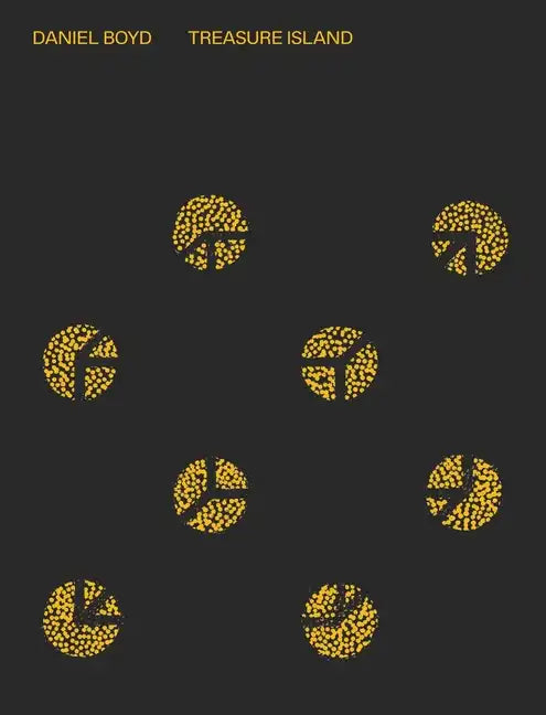 Daniel Boyd: Treasure Island - Hardcover