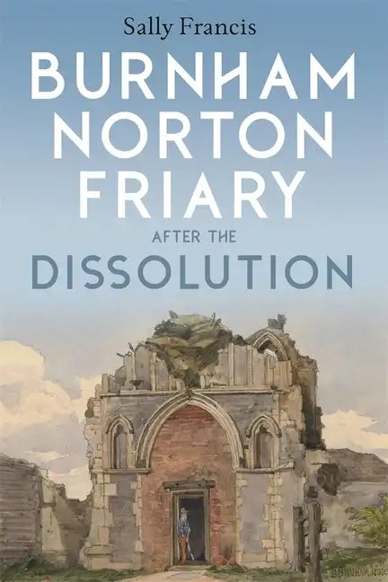 Burnham Norton Friary After the Dissolution - Paperback