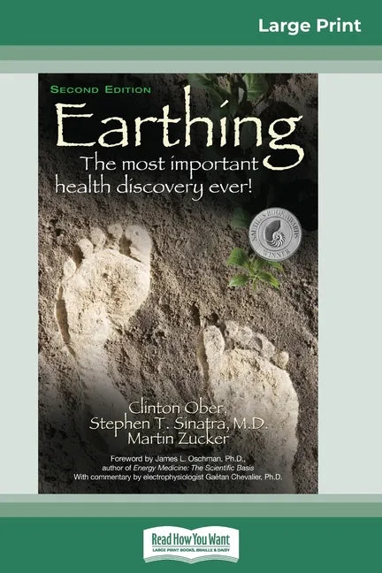 Earthing: The Most Important Health Discovery Ever! (2nd Edition) (16pt Large Print Edition) - Paperback