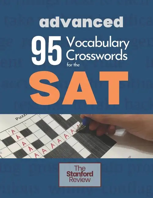 95 Vocabulary Crosswords for the SAT - Advanced: Prepare to score 800 on the Reading Section - Paperback