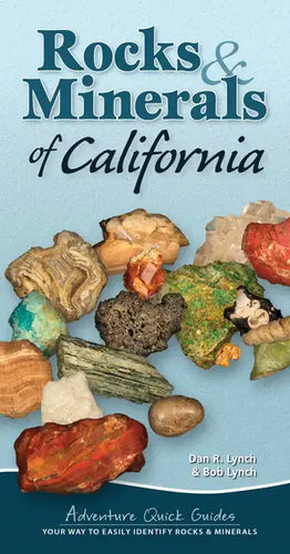 Rocks & Minerals of California: Your Way to Easily Identify Rocks & Minerals - Spiral