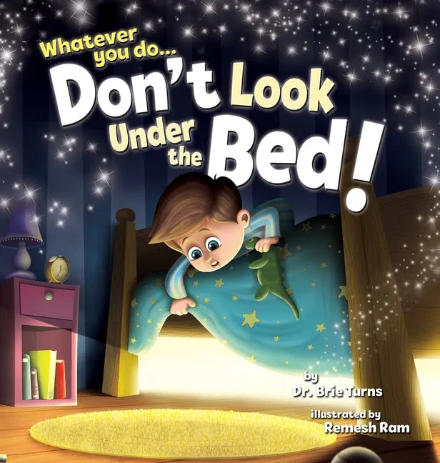 Whatever You Do... Don't Look Under The Bed - Hardcover