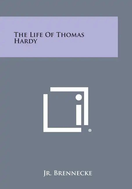 The Life of Thomas Hardy - Paperback