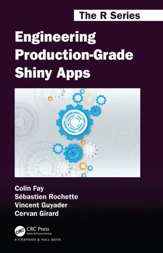 Engineering Production-Grade Shiny Apps - Paperback