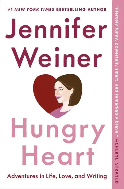 Hungry Heart: Adventures in Life, Love, and Writing - Paperback