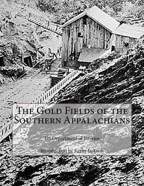 The Gold Fields of the Southern Appalachians - Paperback