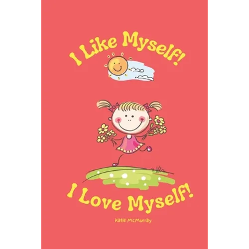 I Like Myself I Love Myself - Paperback