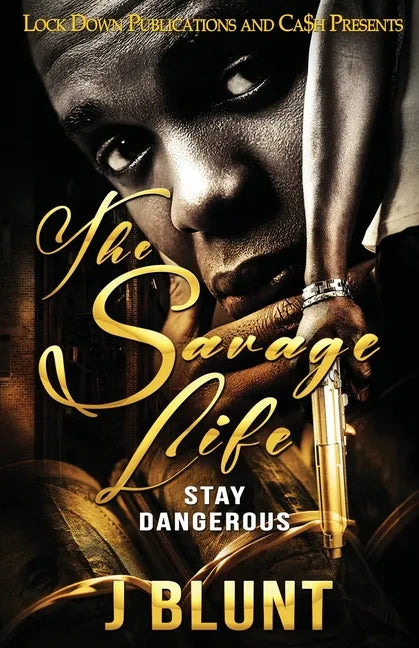 The Savage Life: Stay Dangerous - Paperback
