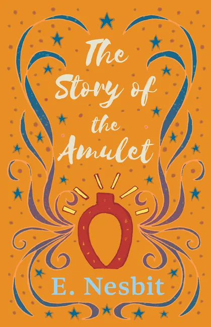 The Story of the Amulet - Paperback