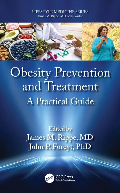Obesity Prevention and Treatment: A Practical Guide - Paperback