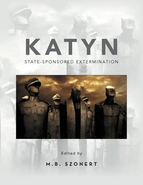Katyn: State-Sponsored Extermination: Collection of Essays - Paperback