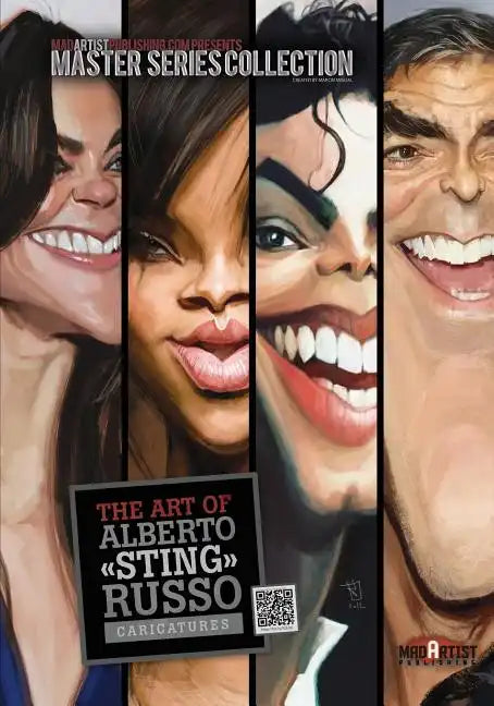 The Art of Alberto 'Sting' Russo: Caricatures: MadArtistPublishing.com Presents MASTER SERIES COLLECTION - Paperback