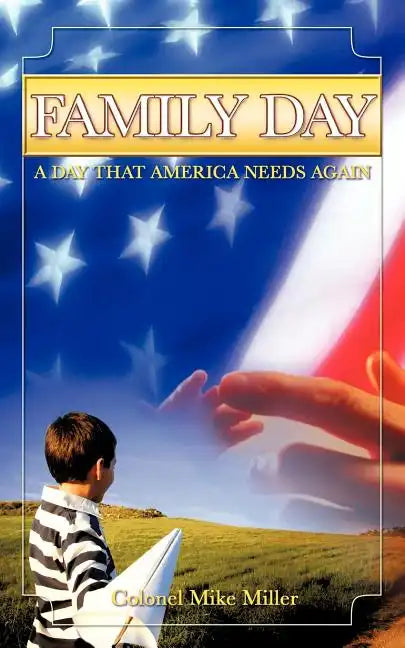 Family Day, a Day That America Needs Again! - Paperback
