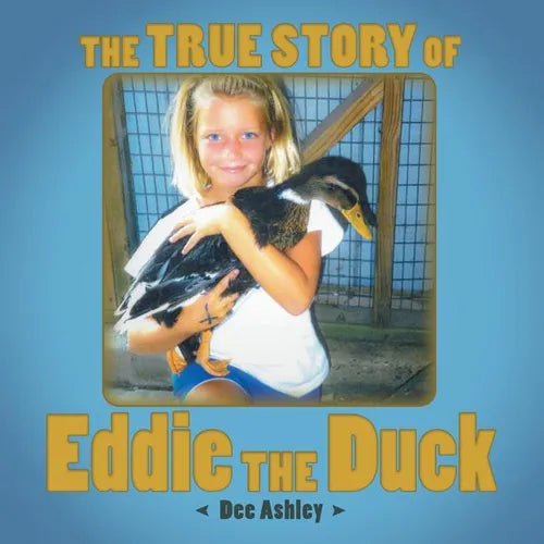 The True Story of Eddie the Duck - Paperback