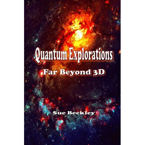 Quantum Explorations: Far Beyond 3D - Paperback